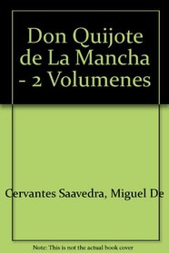 Don Quijote de La Mancha - 2 Volumenes (Spanish Edition)