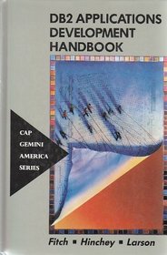 DB2 Applications Development Handbook (Cap Gemini America Series)