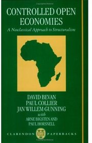 Controlled Open Economies: A Neoclassical Approach to Structuralism (Clarendon Paperbacks)