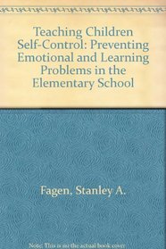Teaching Children Self-Control: Preventing Emotional and Learning Problems in the Elementary School