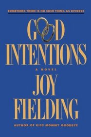 Good Intentions : A Novel