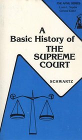 A Basic History of the U.S. Supreme Court (The Anvil series)