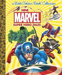 Nine Marvel Super Hero Tales (Marvel) (Little Golden Book Treasury)