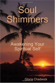 Soul Shimmers: Awakening Your Spiritual Self