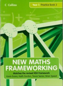 Year 7: Practice (Levels 5-6) Bk. 3 (New Maths Frameworking)