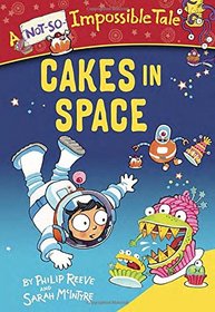 Cakes in Space (A Not-So-Impossible Tale)