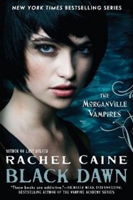 Black Dawn (Morganville Vampires, Bk 12)