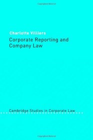 Corporate Reporting and Company Law (Cambridge Studies in Corporate Law)