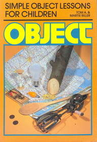 Simple Object Lessons for Children (Object Lesson Series)