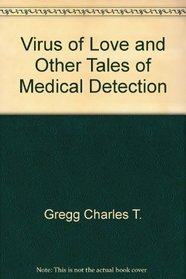 A virus of love & other tales of medical detection
