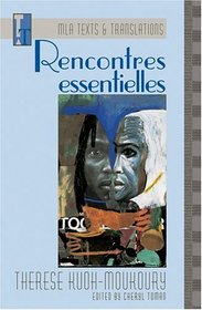 Rencontres Essentielles (MLA Texts and Translations, 10)
