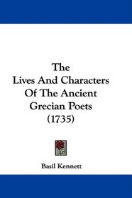 The Lives And Characters Of The Ancient Grecian Poets (1735)