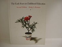 The early years in childhood education