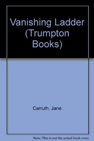 Vanishing Ladder (Trumpton Books)