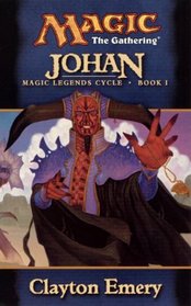 Johan (Legends Cycle, Book 1, A Magic: The Gathering(r) Novel)