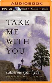 Take Me With You (Audio MP3 CD) (Unabridged)