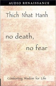 No Death, No Fear: Comforting Wisdom for Life [UNABRIDGED]