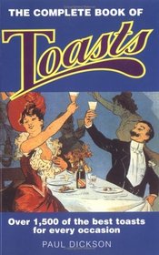 Complete Book of Toasts: Over 1,500 of the Best Toasts for Every Occasion
