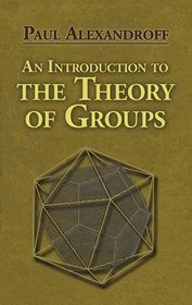 An Introduction to the Theory of Groups (Dover Books on Mathematics)