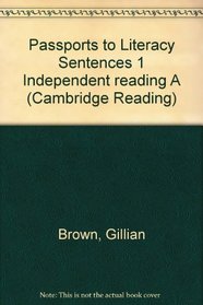 Passports to Literacy Sentences 1 Independent reading A (Cambridge Reading)