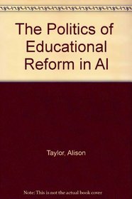 The Politics of  Educational Reform in Al