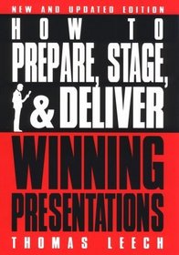 How to Prepare, Stage,  Deliver Winning Presentations