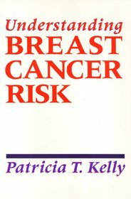 Understanding Breast Cancer (Health Society And Policy)