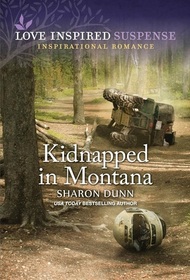 Kidnapped in Montana (Love Inspired Suspense, No 1110)