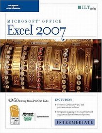 Excel 2007: Intermediate  + CertBlaster (ILT (Axzo Press))