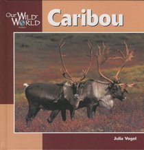 Caribou (Our Wild World)