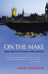 On the Make: How the Scots Took Over London