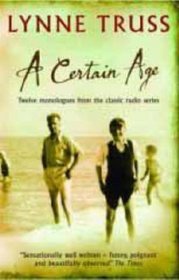 Certain Age, A: Twelve Monologues from the Classic Radio Series