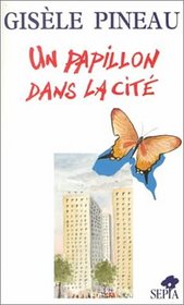 Un Papillon Dans La Cite (French Language)