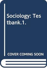 Sociology: Testbank.1.