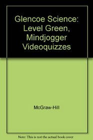 Glencoe Science: Level Green, Mindjogger Videoquizzes