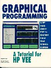 Graphical Programming: A Tutorial for HPVEE 3.0