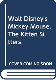 Walt Disney's Mickey Mouse: The Kitten Sitters