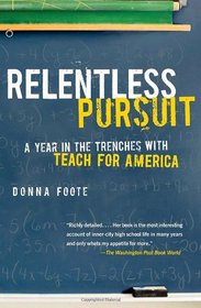 Relentless Pursuit: A Year in the Trenches with Teach for America (Vintage)