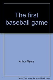 The first baseball game (Famous firsts)
