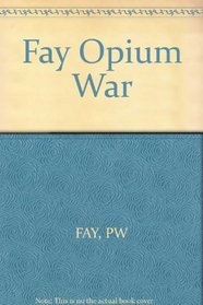 The Opium War, 1840-1842: Barbarians in the Celestial Empire in the Early Part of the Nineteenth Century and the War by Which They Forced Her Gates A (The Norton library)