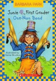 Junie B., First Grader: One-Man Band (Junie B. Jones, Bk 22)