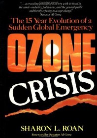 Ozone Crisis : The 15-Year Evolution of a Sudden Global Emergency (Wiley Science Editions)