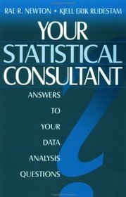 Your Statistical Consultant : Answers to Your Data Analysis Questions