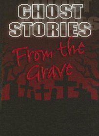From the Grave (Ghost Stories)