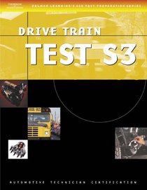 ASE Test Preparation Series: School Bus S3: Drive Train (ASE Test Prep Series: Medium/Heavy Duty Truck)