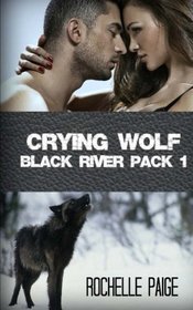 Crying Wolf (Black River Pack) (Volume 1)