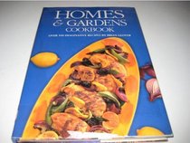 Homes and Gardens Cookbook: Over 200 Imaginative Recipes for Every Occasion