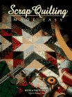Scrap Quilting Made Easy