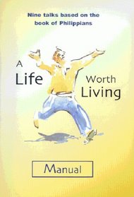 A Life Worth Living Guest Manual: Study Manual