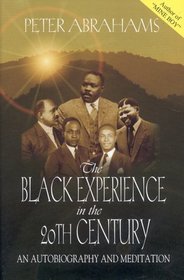 The Black Experience in the 20th Century: An Autobiography and Meditation